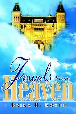 Jewels from Heaven by Erika B Kothe image