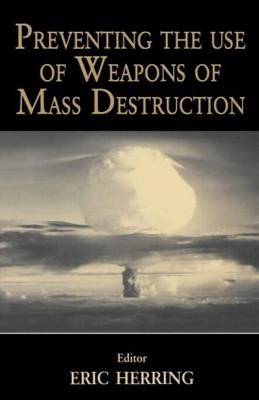 Preventing the Use of Weapons of Mass Destruction by Eric Herring image