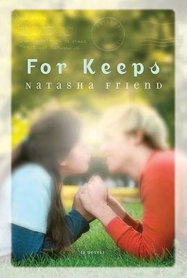 For Keeps on Hardback by Natasha Friend