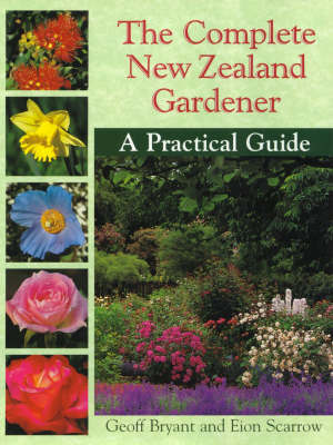 Complete New Zealand Gardener by Eion Scarrow image