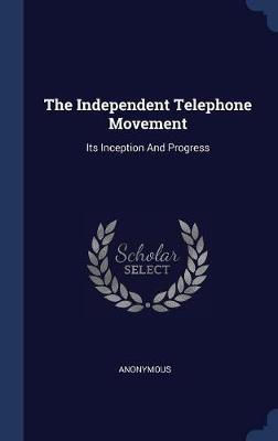 The Independent Telephone Movement by * Anonymous image