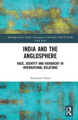 India and the Anglosphere by Alexander E. Davis image