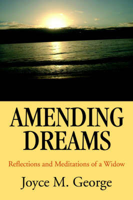 Amending Dreams: Reflections and Meditations of a Widow by Joyce M George image