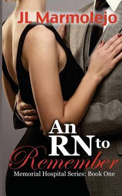 An RN to Remember: Memorial Hospital Series Book One by Jl Marmolejo image
