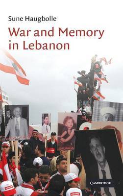 War and Memory in Lebanon by Sune Haugbolle image