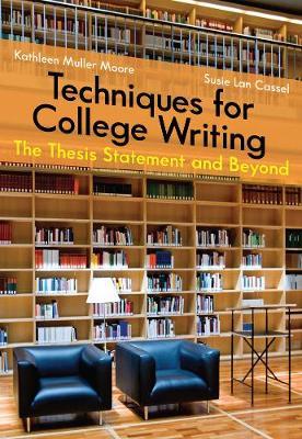 Techniques for College Writing by Susie Lan Cassel