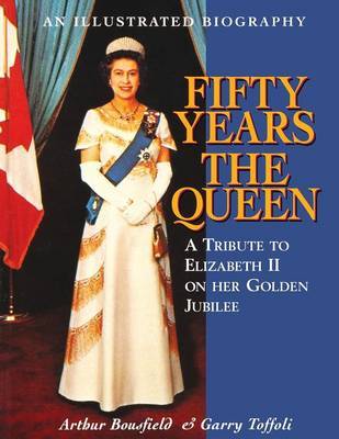 Fifty Years the Queen by Arthur Bousfield image