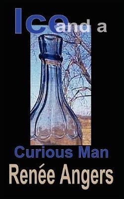 Ice and a Curious Man by Renee Angers image