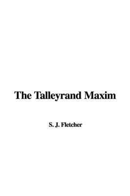 The Talleyrand Maxim on Hardback by S. J. Fletcher