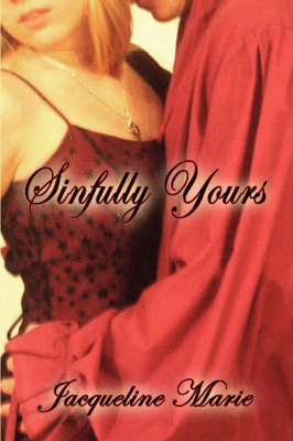 Sinfully Yours on Paperback by Jacqueline Marie