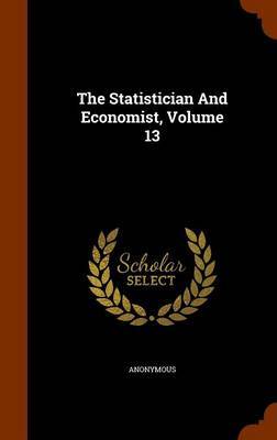 The Statistician and Economist, Volume 13 image