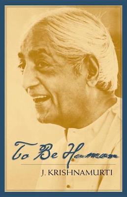 To Be Human by Jiddu Krishnamurti image