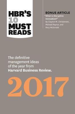 HBR's 10 Must Reads 2017 image