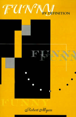 Funny by Definition by Robert Myers image