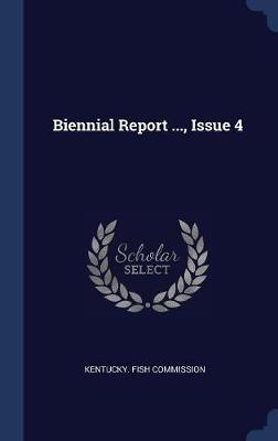 Biennial Report ..., Issue 4 by Kentucky Fish Commission image