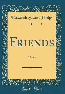 Friends by Elizabeth Stuart Phelps image
