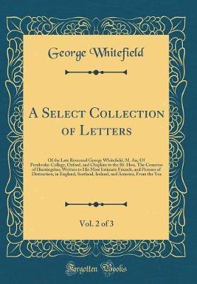 A Select Collection of Letters, Vol. 2 of 3 by George Whitefield image