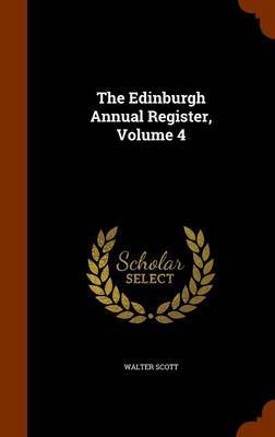 The Edinburgh Annual Register, Volume 4 by Walter Scott image