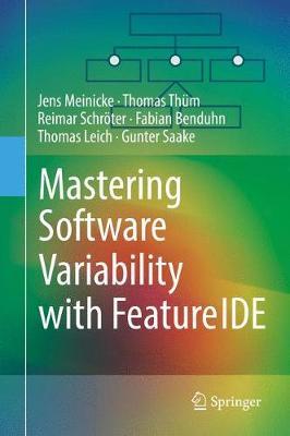 Mastering Software Variability with FeatureIDE by Jens Meinicke image