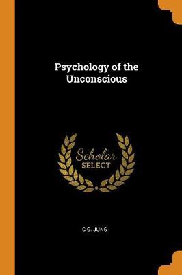 Psychology of the Unconscious by C.G. Jung image