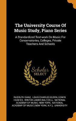 The University Course of Music Study, Piano Series by Rudolph Ganz image