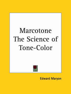 Marcotone the Science of Tone-color (1924) by Edward Maryon image
