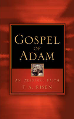 Gospel of Adam by T.A. Risen image