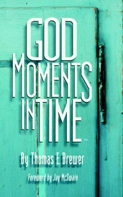 God Moments In Time by Thomas, E. Brewer image