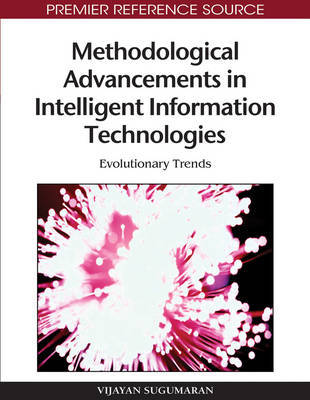 Methodological Advancements in Intelligent Information Technologies on Hardback