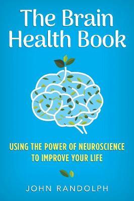 The Brain Health Book by John Randolph image