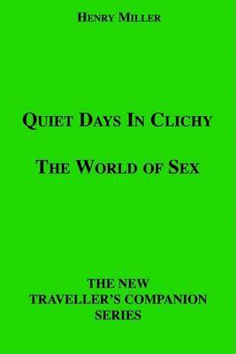Quiet Days in Clichy/The World of Sex by Henry Miller image