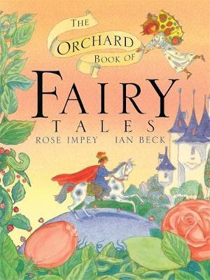 The Orchard Book of Fairytales by Rose Impey image