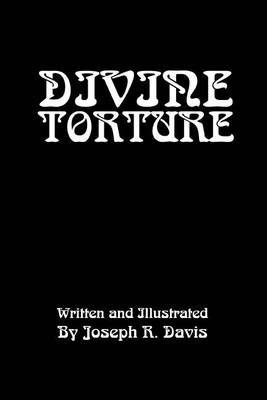 Divine Torture by Joseph R Davis image