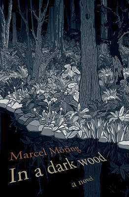 In a Dark Wood on Hardback by Marcel M'Oring