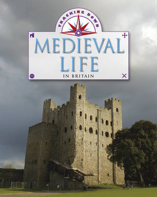 Tracking Down: Medieval Life in Britain by Moira Butterfield image