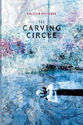 The Carving Circle by Gretchen Heffernan image