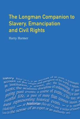 Longman Companion to Slavery, Emancipation and Civil Rights by Harry Harmer image