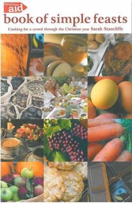 The Christian Aid Book of Simple Feasts by Sarah Stancliffe image