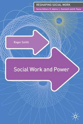 Social Work and Power by Roger S. Smith image