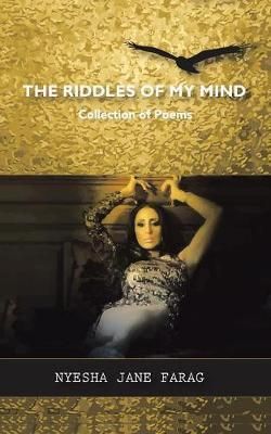 The Riddles of My Mind by Nyesha Jane Farag image