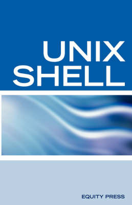 Unix Shell Scripting Interview Questions, Answers, and Explanations: Unix Shell Certification Review by Terry Sanchez-Clark image