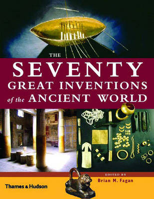 Seventy Great Inventions of the Ancient World by Brian Fagan image
