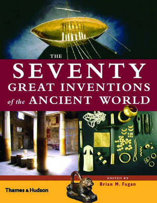 The Seventy Great Inventions of the Ancient World on Hardback