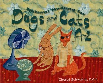 Natural Healing For Dogs And Cats by Cheryl Schwartz image