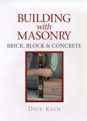 Building with Masonry on Hardback by Dick Kreh