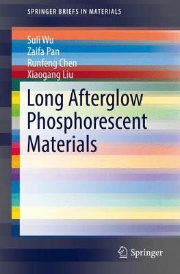 Long Afterglow Phosphorescent Materials by Xiaogang Liu