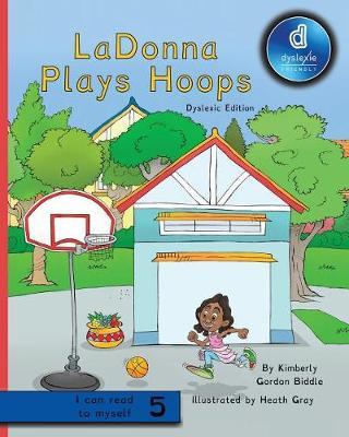 LaDonna Plays Hoops Dyslexic Edition by Kimberly A. Gordon Biddle image