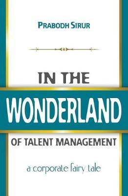 In The Wonderland Of Talent Management by Linda Roberts image