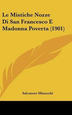 Le Mistiche Nozze Di San Francesco E Madonna Poverta (1901) by Salvatore Minocchi image