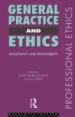 General Practice and Ethics by Christopher Dowrick image